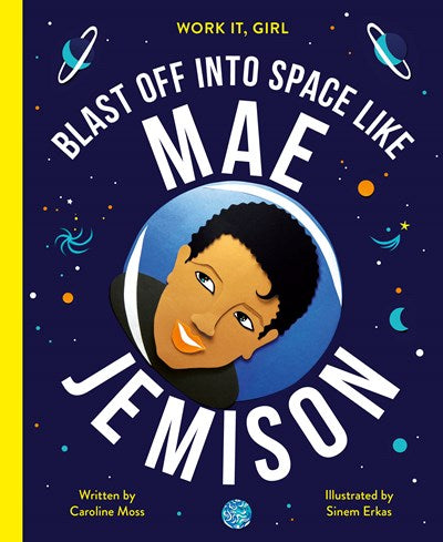 Blast Off Into Space Like Mae Jemison