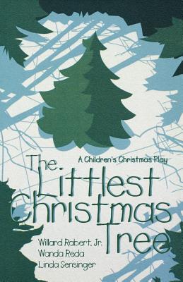 Littlest Christmas Tree: A Children's Christmas Play