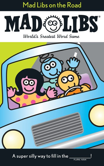 Mad Libs on the Road Worlds Greatest Word Game