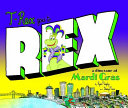 T-Rex Goes to Rex, a Dinosaur at Mardi Gras