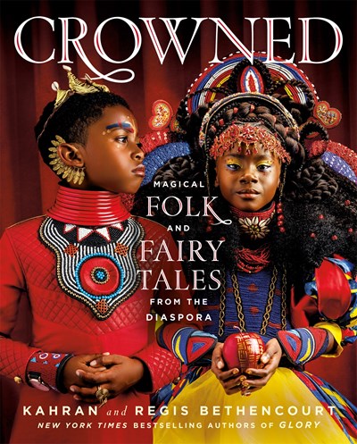 CROWNED Magical Folk and Fairy Tales from the Diaspora