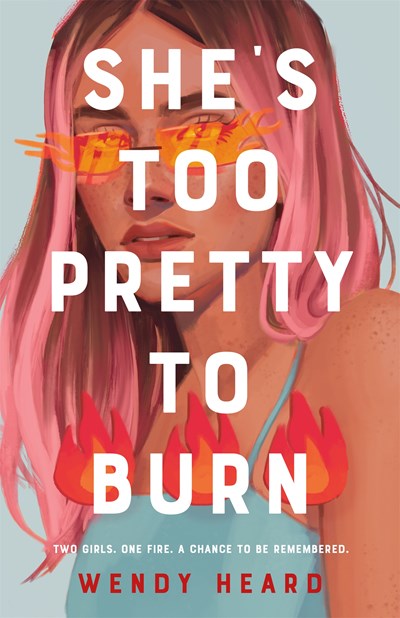 Shes Too Pretty to Burn