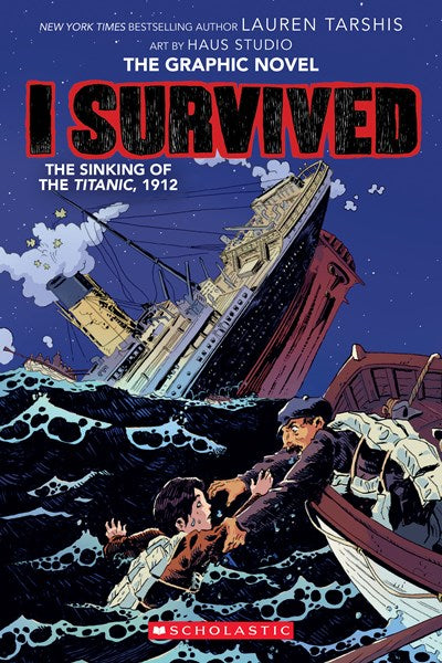 I Survived the Sinking of the Titanic 1912 A Graphic Novel I Survived Graphic Novel 1