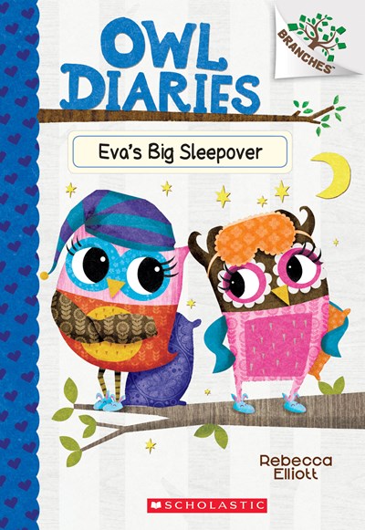 Eva's Big Sleepover: A Branches Book (Owl Diaries #9), Volume 9