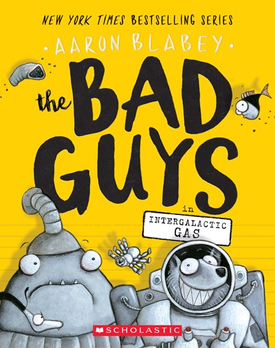 Bad Guys in Intergalactic Gas (Bad Guys #5), Volume 5