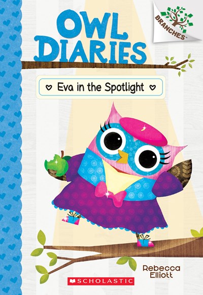 Eva in the Spotlight: A Branches Book (Owl Diaries #13), 13