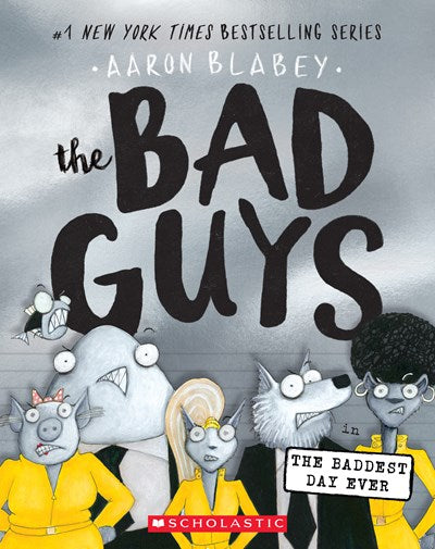 Bad Guys in the Baddest Day Ever (Bad Guys #10), Volume 10