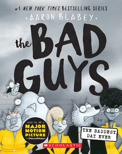 Bad Guys in the Baddest Day Ever (the Bad Guys #10), 10