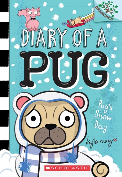 Pug's Snow Day: A Branches Book (Diary of a Pug #2), 2