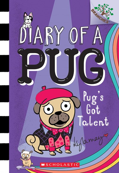 Pug's Got Talent: A Branches Book (Diary of a Pug #4), 4