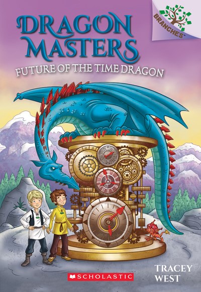 Future of the Time Dragon: A Branches Book (Dragon Masters #15), 15