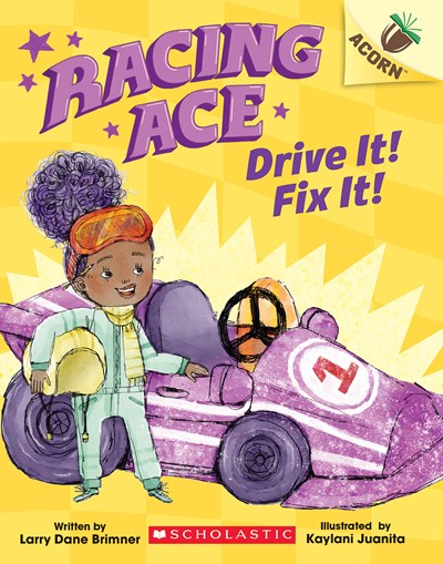 Drive It Fix It An Acorn Book Racing Ace 1