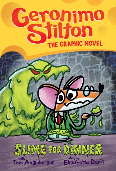 Slime for Dinner (Geronimo Stilton Graphic Novel #2), Volume 2
