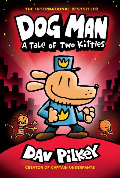 Dog Man: A Tale of Two Kitties: A Graphic Novel (Dog Man #3): From the Creator of Captain Underpants: Volume 3