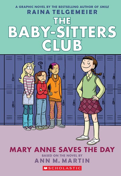 Mary Anne Saves the Day A Graphic Novel The Baby-Sitters Club 3 Full-Color Edition