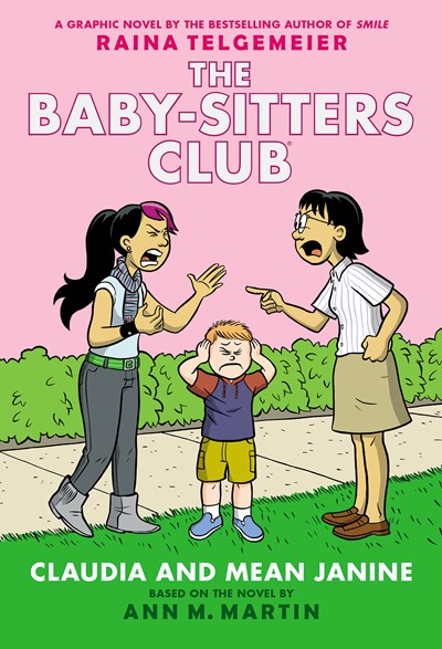 Claudia and Mean Janine A Graphic Novel The Baby-Sitters Club 4 Full-Color Edition