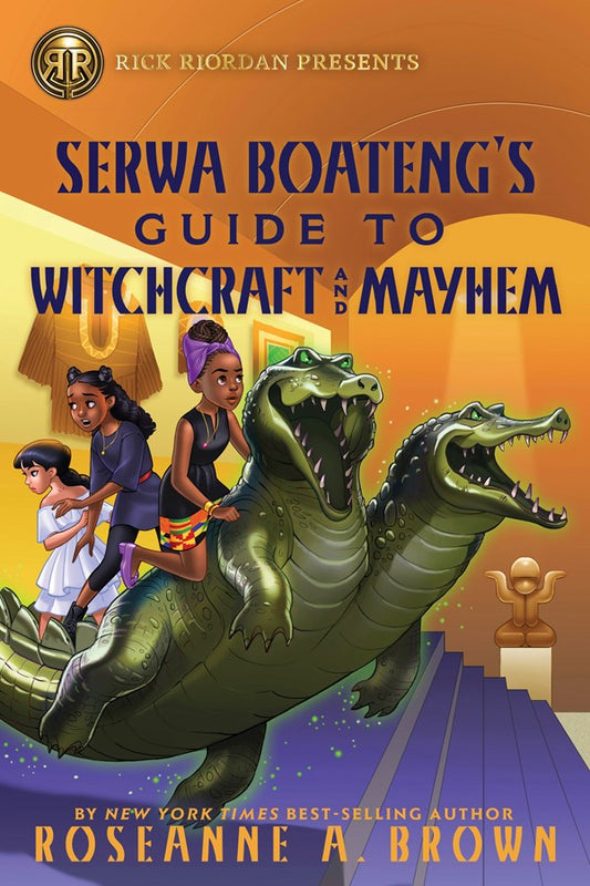 Rick Riordan Presents Serwa Boatengs Guide to Witchcraft and Mayhem