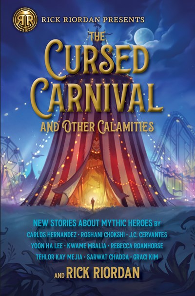 Cursed Carnival and Other Calamities The New Stories About Mythic Heroes