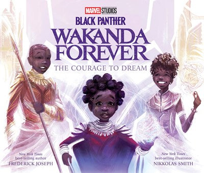 Black Panther: Wakanda Forever the Courage to Dream