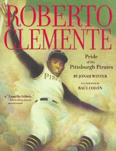 Roberto Clemente: Pride of the Pittsburgh Pirates (Reprint)