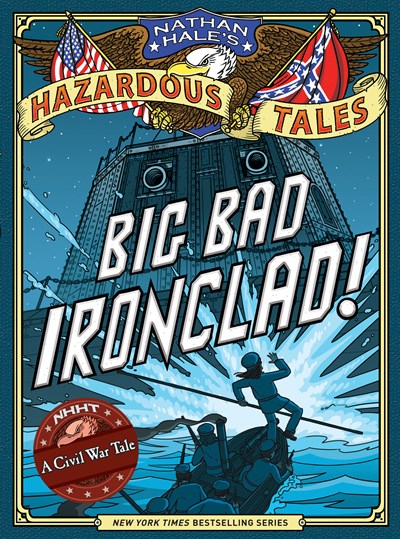 Hazardous Tales Big Bad: Big Bad Ironclad!