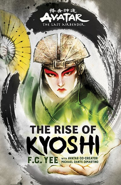 Avatar, the Last Airbender: The Rise of Kyoshi (the Kyoshi Novels Book 1)