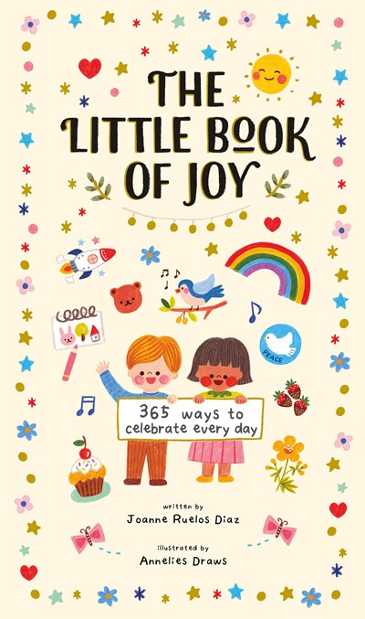 Little Book of Joy: 365 Ways to Celebrate Every Day