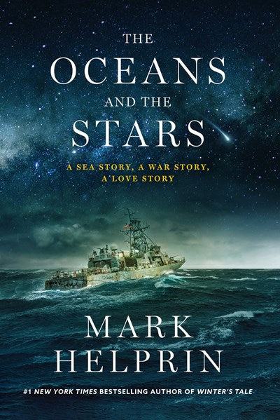 Oceans and the Stars: A Sea Story, a War Story, a Love Story (a Novel)