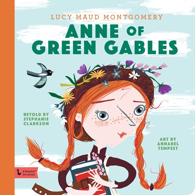 Anne of Green Gables Storybook: A Babylit Storybook