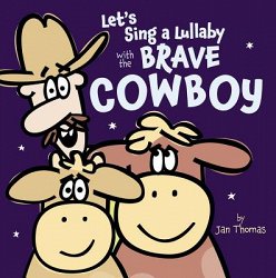 Lets Sing a Lullaby with the Brave Cowboy