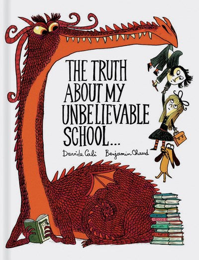 Truth about My Unbelievable School . . .
