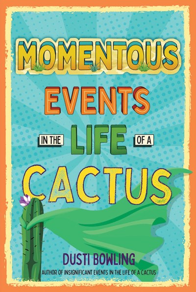 Momentous Events in the Life of a Cactus, Volume 2