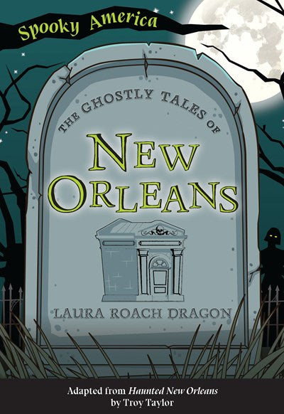 GHOSTLY TALES OF NEW ORLEANS, THE