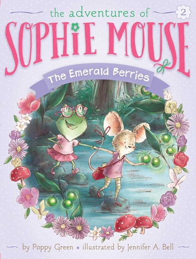 The Adventures of Sophie Mouse: Emerald Berries