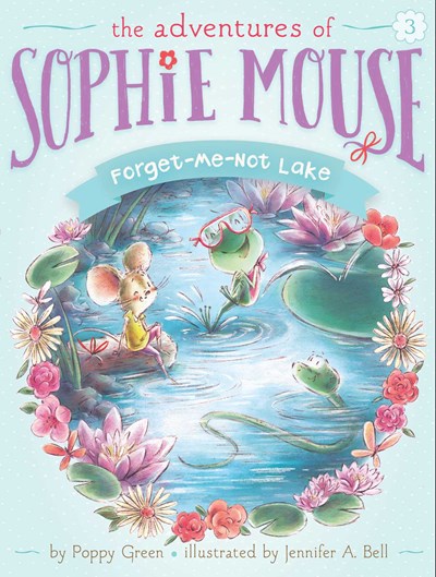 Sophie Mouse: Forget-Me-Not Lake, Volume 3