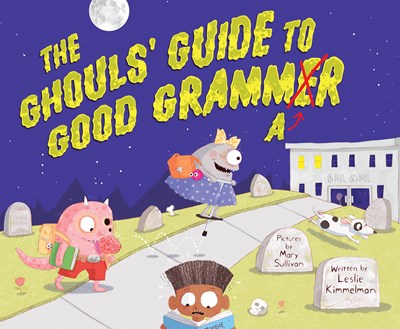Ghouls' Guide to Good Grammar