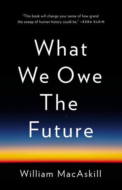 What We Owe the Future