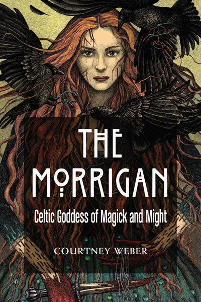 Morrigan: Celtic Goddess of Magick and Might