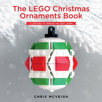 Lego Christmas Ornaments Book: 15 Designs to Spread Holiday Cheer