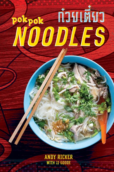 Pok Pok Noodles Recipes From Thailand