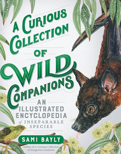 Curious Collection of Wild Companions: An Illustrated Encyclopedia of Inseparable Species