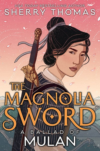Magnolia Sword (a Ballad of Mulan): A Ballad of Mulan