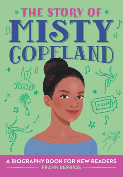 Story of Misty Copeland: A Biography Book for New Readers