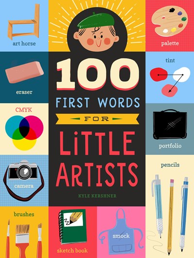 100 First Words for Little Artists: Volume 3