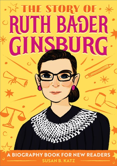 Story of Ruth Bader Ginsburg: A Biography Book for New Readers