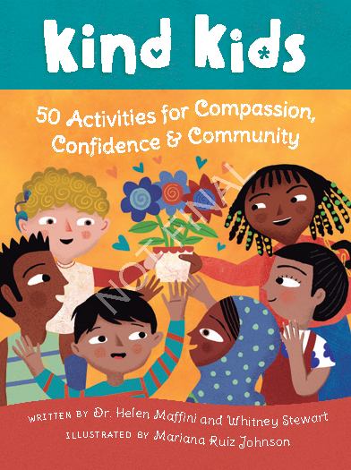 Kind Kids 50 Activities for Compassion Confidence & Community