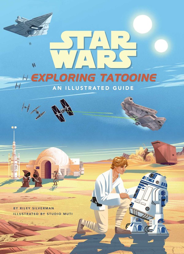 Star Wars Exploring Tatooine An Illustrated Guide Star Wars Books Star Wars Art for Kids Ages 4-8