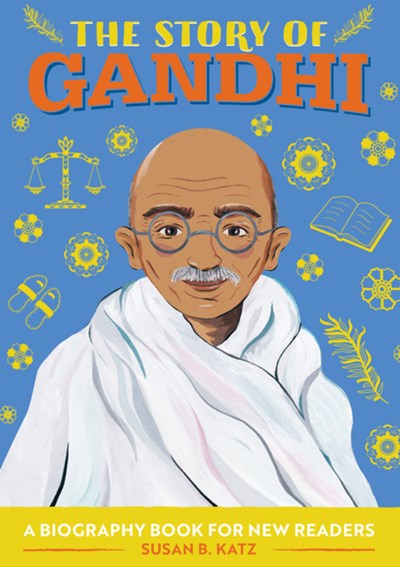 Story of Gandhi: A Biography Book for New Readers