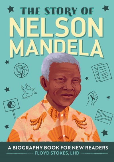 Story of Nelson Mandela: A Biography Book for New Readers