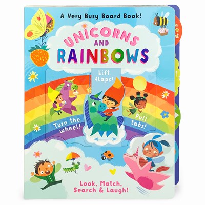 Unicorns and Rainbows: A Very Busy Board Book!
